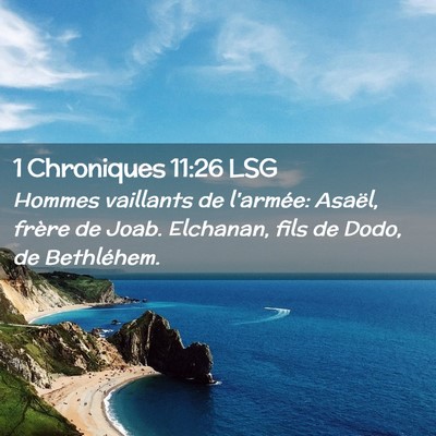 Picture 02 - 1 Chroniques 11:26 LSG - Hommes vaillants de l'armée: Asaël, frère de - Bible Verse Picture