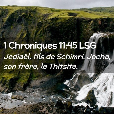 Picture 02 - 1 Chroniques 11:45 LSG - Jediaël, fils de Schimri. Jocha, son frère, le - Bible Verse Picture
