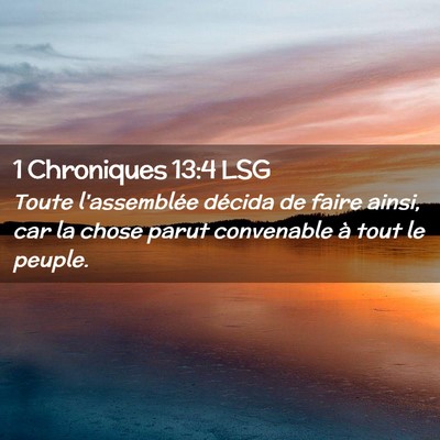 Picture 02 - 1 Chroniques 13:4 LSG - Toute l'assemblée décida de faire ainsi, car la - Bible Verse Picture