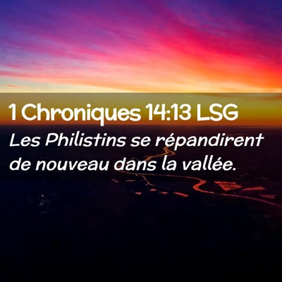 Picture 02 - 1 Chroniques 14:13 LSG - Les Philistins se répandirent de nouveau dans la - Bible Verse Picture