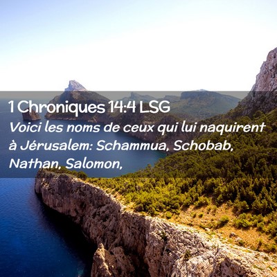 Picture 02 - 1 Chroniques 14:4 LSG - Voici les noms de ceux qui lui naquirent à - Bible Verse Picture