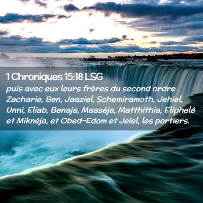 Picture 02 - 1 Chroniques 15:18 LSG - puis avec eux leurs frères du second ordre - Bible Verse Picture