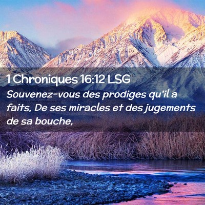 Picture 02 - 1 Chroniques 16:12 LSG - Souvenez-vous des prodiges qu'il a faits, De ses - Bible Verse Picture
