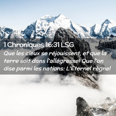 Picture 02 - 1 Chroniques 16:31 LSG - Que les cieux se réjouissent, et que la terre - Bible Verse Picture