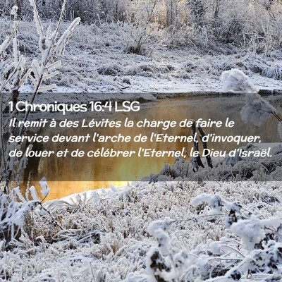 Picture 02 - 1 Chroniques 16:4 LSG - Il remit à des Lévites la charge de faire le - Bible Verse Picture