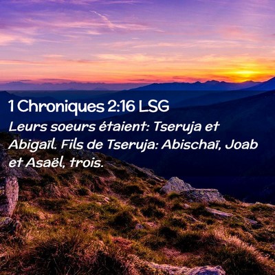 Picture 02 - 1 Chroniques 2:16 LSG - Leurs soeurs étaient: Tseruja et Abigaïl. Fils - Bible Verse Picture