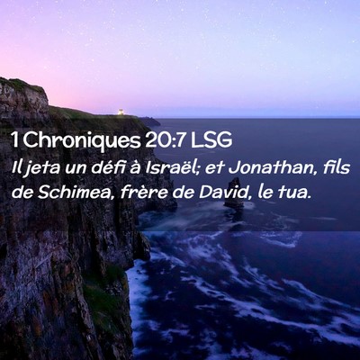 Picture 02 - 1 Chroniques 20:7 LSG - Il jeta un défi à Israël; et Jonathan, fils de - Bible Verse Picture