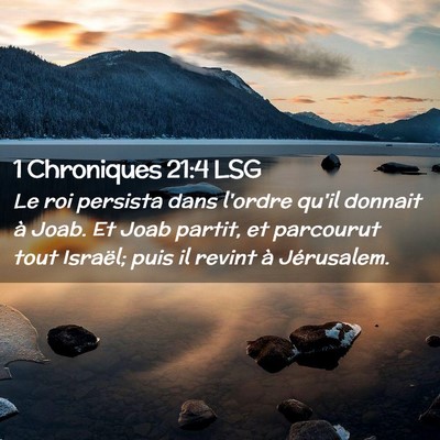 Picture 02 - 1 Chroniques 21:4 LSG - Le roi persista dans l'ordre qu'il donnait à - Bible Verse Picture