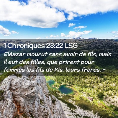 Picture 02 - 1 Chroniques 23:22 LSG - Eléazar mourut sans avoir de fils; mais il eut - Bible Verse Picture