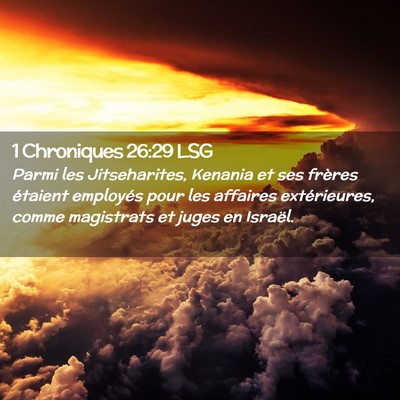 Picture 02 - 1 Chroniques 26:29 LSG - Parmi les Jitseharites, Kenania et ses frères - Bible Verse Picture