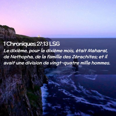 Picture 02 - 1 Chroniques 27:13 LSG - Le dixième, pour le dixième mois, était - Bible Verse Picture