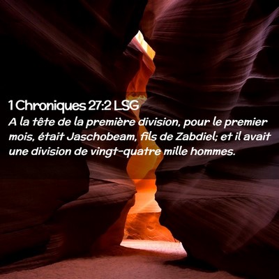 Picture 02 - 1 Chroniques 27:2 LSG - A la tête de la première division, pour le - Bible Verse Picture