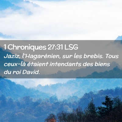 Picture 02 - 1 Chroniques 27:31 LSG - Jaziz, l'Hagarénien, sur les brebis. Tous - Bible Verse Picture