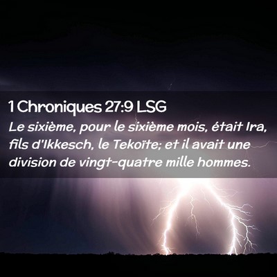 Picture 02 - 1 Chroniques 27:9 LSG - Le sixième, pour le sixième mois, était Ira, - Bible Verse Picture
