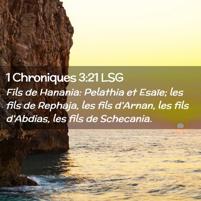 Picture 02 - 1 Chroniques 3:21 LSG - Fils de Hanania: Pelathia et Esaïe; les fils de - Bible Verse Picture