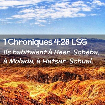 Picture 02 - 1 Chroniques 4:28 LSG - Ils habitaient à Beer-Schéba, à Molada, à - Bible Verse Picture