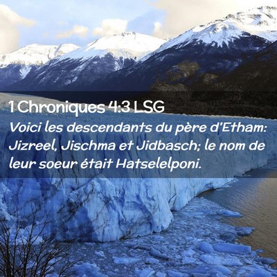Picture 02 - 1 Chroniques 4:3 LSG - Voici les descendants du père d'Etham: Jizreel, - Bible Verse Picture