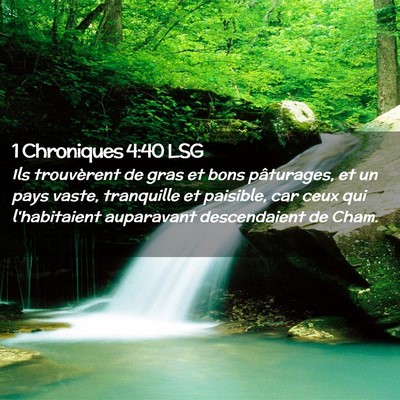 Picture 02 - 1 Chroniques 4:40 LSG - Ils trouvèrent de gras et bons pâturages, et un - Bible Verse Picture