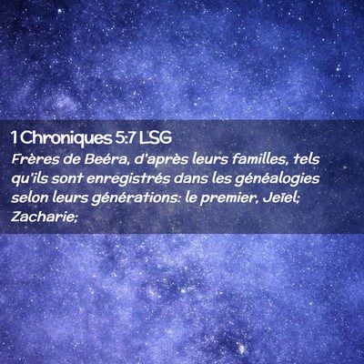 Picture 02 - 1 Chroniques 5:7 LSG - Frères de Beéra, d'après leurs familles, tels - Bible Verse Picture