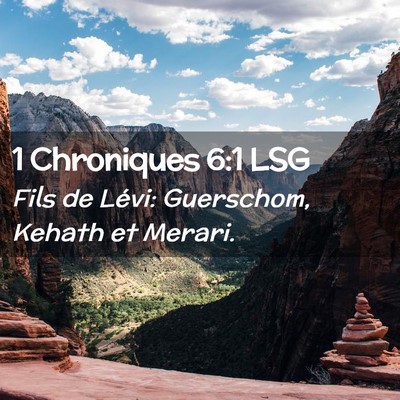 Picture 02 - 1 Chroniques 6:1 LSG - Fils de Lévi: Guerschom, Kehath et - Bible Verse Picture
