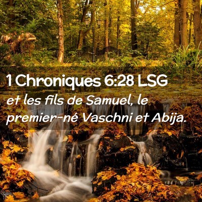 Picture 02 - 1 Chroniques 6:28 LSG - et les fils de Samuel, le premier-né Vaschni et - Bible Verse Picture