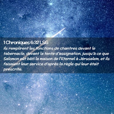 Picture 02 - 1 Chroniques 6:32 LSG - ils remplirent les fonctions de chantres devant - Bible Verse Picture