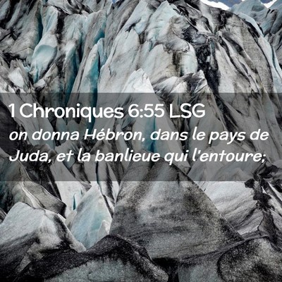 Picture 02 - 1 Chroniques 6:55 LSG - on donna Hébron, dans le pays de Juda, et la - Bible Verse Picture