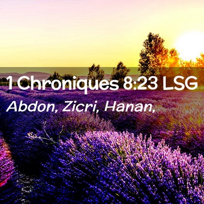 Picture 02 - 1 Chroniques 8:23 LSG - Abdon, Zicri, - Bible Verse Picture