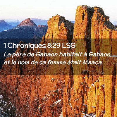 Picture 02 - 1 Chroniques 8:29 LSG - Le père de Gabaon habitait à Gabaon, et le nom - Bible Verse Picture