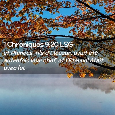 Picture 02 - 1 Chroniques 9:20 LSG - et Phinées, fils d'Eléazar, avait été - Bible Verse Picture