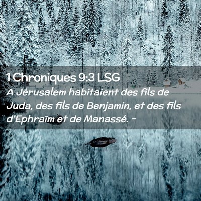 Picture 02 - 1 Chroniques 9:3 LSG - A Jérusalem habitaient des fils de Juda, des - Bible Verse Picture
