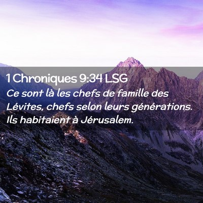 Picture 02 - 1 Chroniques 9:34 LSG - Ce sont là les chefs de famille des Lévites, - Bible Verse Picture