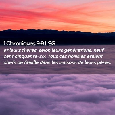 Picture 02 - 1 Chroniques 9:9 LSG - et leurs frères, selon leurs générations, neuf - Bible Verse Picture