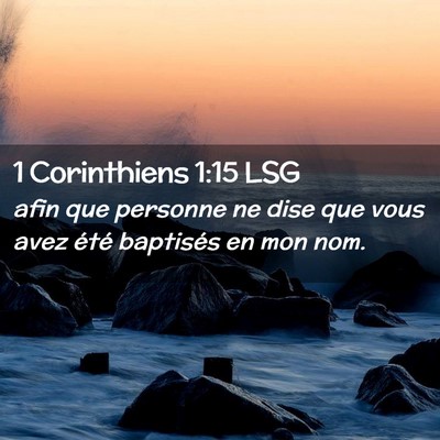 Picture 02 - 1 Corinthiens 1:15 LSG - afin que personne ne dise que vous avez été - Bible Verse Picture