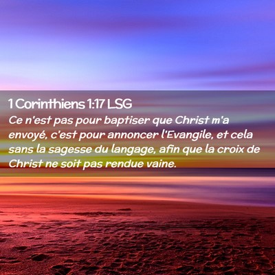Picture 02 - 1 Corinthiens 1:17 LSG - Ce n'est pas pour baptiser que Christ m'a - Bible Verse Picture