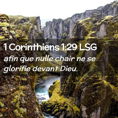 Picture 02 - 1 Corinthiens 1:29 LSG - afin que nulle chair ne se glorifie devant - Bible Verse Picture
