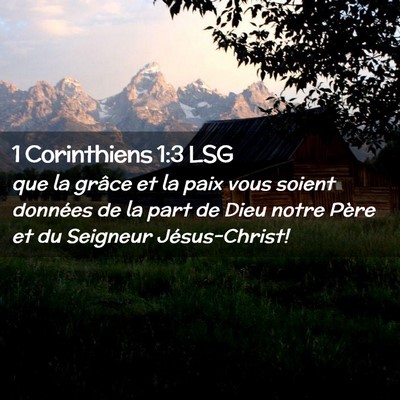 Picture 02 - 1 Corinthiens 1:3 LSG - que la grâce et la paix vous soient données de - Bible Verse Picture