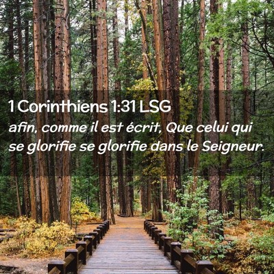 Picture 02 - 1 Corinthiens 1:31 LSG - afin, comme il est écrit, Que celui qui se - Bible Verse Picture