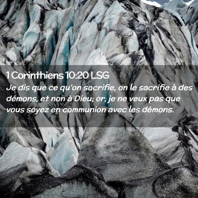 Picture 02 - 1 Corinthiens 10:20 LSG - Je dis que ce qu'on sacrifie, on le sacrifie à - Bible Verse Picture