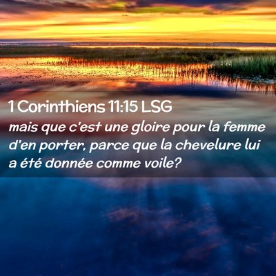 Picture 02 - 1 Corinthiens 11:15 LSG - mais que c'est une gloire pour la femme d'en - Bible Verse Picture