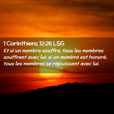 Picture 02 - 1 Corinthiens 12:26 LSG - Et si un membre souffre, tous les membres - Bible Verse Picture