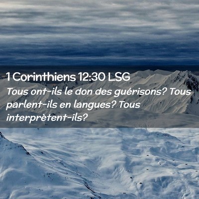 Picture 02 - 1 Corinthiens 12:30 LSG - Tous ont-ils le don des guérisons? Tous - Bible Verse Picture