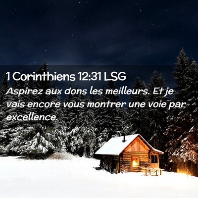 Picture 02 - 1 Corinthiens 12:31 LSG - Aspirez aux dons les meilleurs. Et je vais encore - Bible Verse Picture