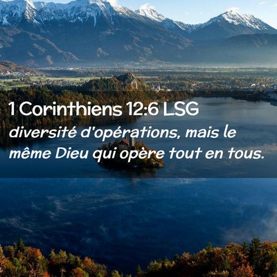 Picture 02 - 1 Corinthiens 12:6 LSG - diversité d'opérations, mais le même Dieu qui - Bible Verse Picture