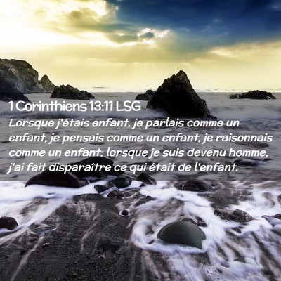 Picture 02 - 1 Corinthiens 13:11 LSG - Lorsque j'étais enfant, je parlais comme un - Bible Verse Picture