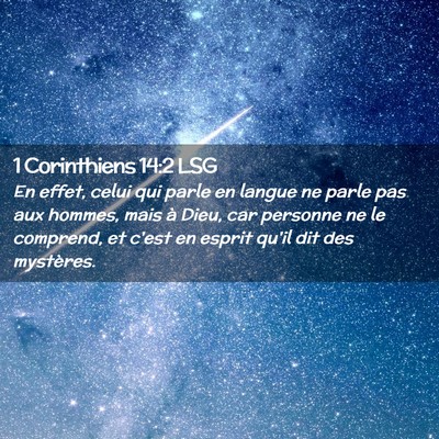 Picture 02 - 1 Corinthiens 14:2 LSG - En effet, celui qui parle en langue ne parle pas - Bible Verse Picture