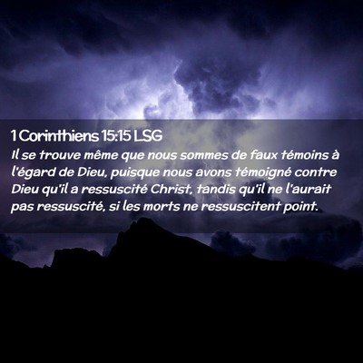 Picture 02 - 1 Corinthiens 15:15 LSG - Il se trouve même que nous sommes de faux - Bible Verse Picture
