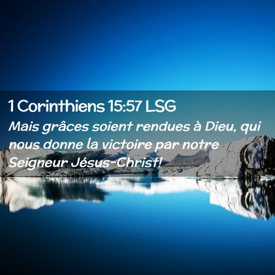 Picture 02 - 1 Corinthiens 15:57 LSG - Mais grâces soient rendues à Dieu, qui nous - Bible Verse Picture