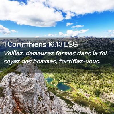 Picture 02 - 1 Corinthiens 16:13 LSG - Veillez, demeurez fermes dans la foi, soyez des - Bible Verse Picture