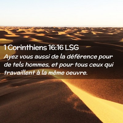 Picture 02 - 1 Corinthiens 16:16 LSG - Ayez vous aussi de la déférence pour de tels - Bible Verse Picture